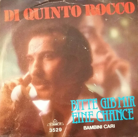 Di Quinto Rocco - Bitte Gib Mir Eine Chance 29678 Vinyl Singles Goede Staat