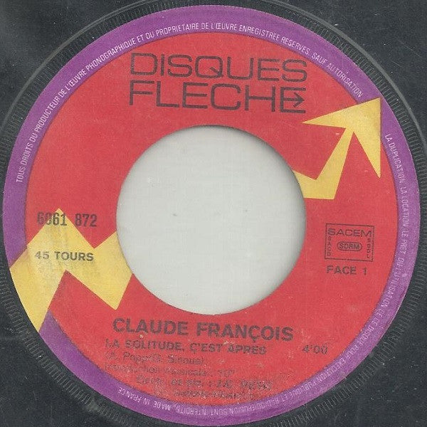 Claude François - La Solitude, C'Est Après 30947 Vinyl Singles Goede Staat