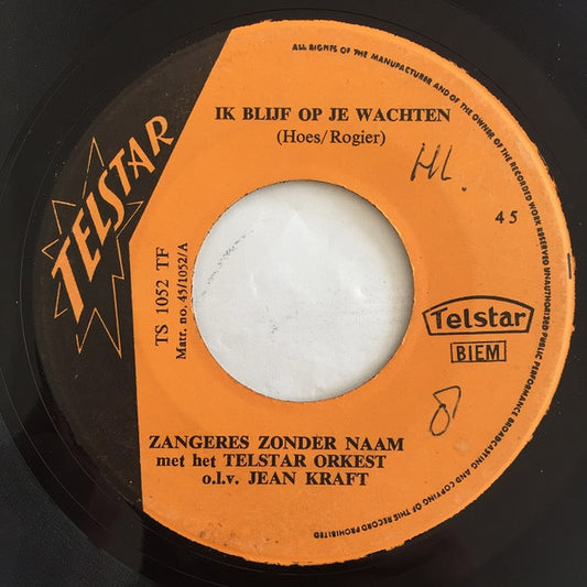 Zangeres Zonder Naam - Ik Blijf Op Je Wachten! Vinyl Singles Vinyl Zeer Goed / Hoesje Generic "VINYLSINGLES.NL"