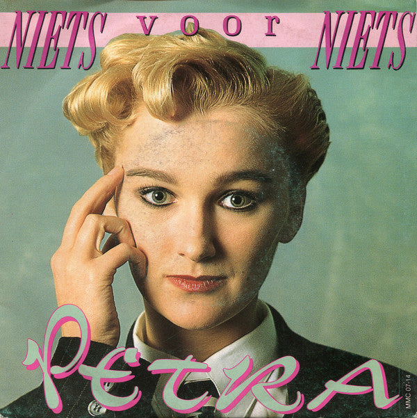 Petra - Niets Voor Niets Vinyl Singles Vinyl Very Good (VG) <br> Hoes Good Plus (G+)