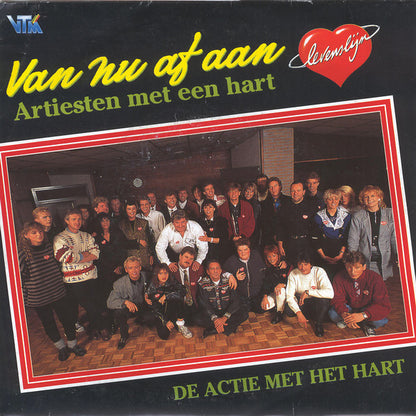 Artiesten Met Een Hart - Van Nu Af Aan 26851 Vinyl Singles VINYLSINGLES.NL