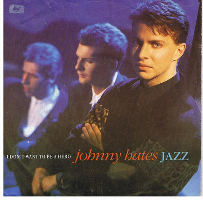 Johnny Hates Jazz - I Don't Want To Be A Hero Vinyl Singles Vinyl Very Good (VG) <br> Hoes Good Plus (G+)