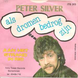 Peter Silver - Als Dromen Bedrog Zijn Vinyl Singles Vinyl Very Good (VG) <br> Hoes Good Plus (G+)