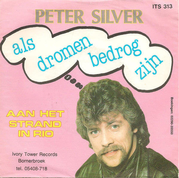 Peter Silver - Als Dromen Bedrog Zijn Vinyl Singles Vinyl Very Good (VG) <br> Hoes Good Plus (G+)
