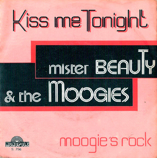 Mister Beauty & The Moogies - Kiss Me Tonight Vinyl Singles Vinyl Very Good (VG) <br> Hoes Good Plus (G+)