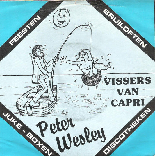 Peter Wesley - Visser Van Capri 13204 Vinyl Singles VINYLSINGLES.NL