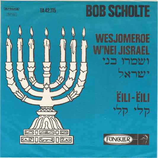 Bob Scholte - Wesjomeroe W'nei Jisraël 28044 Vinyl Singles VINYLSINGLES.NL