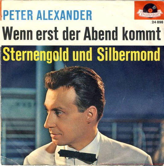 Peter Alexander - Wenn Erst Der Abend Kommt 27225 Vinyl Singles Goede Staat