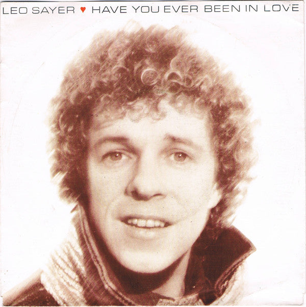 Leo Sayer - Have You Ever Been In Love Vinyl Singles VINYLSINGLES.NL