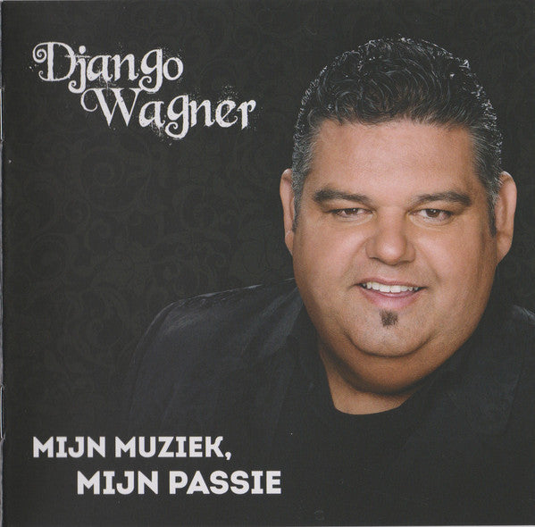 Django Wagner - Mijn Muziek, Mijn Passie (CD) Compact Disc VINYLSINGLES.NL
