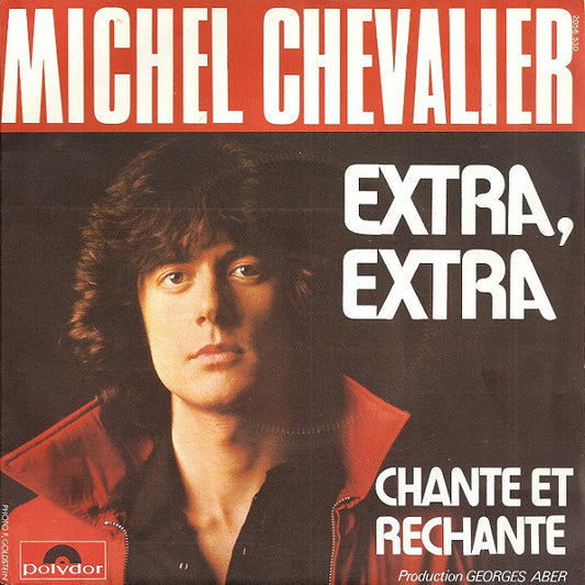 Michel Chevalier - Extra, Extra Vinyl Singles Vinyl Very Good (VG) <br> Hoes Good Plus (G+)