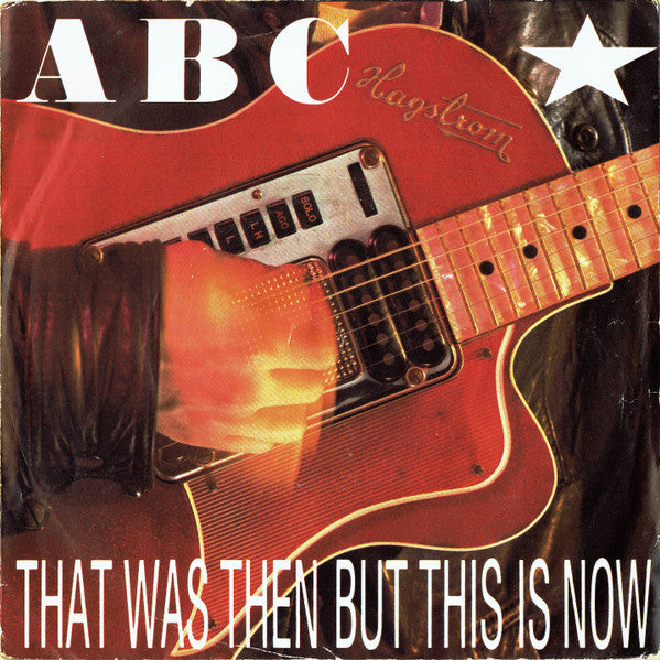 ABC - That Was Then But This Is Now Vinyl Singles Vinyl Very Good (VG) <br> Hoes Good Plus (G+)
