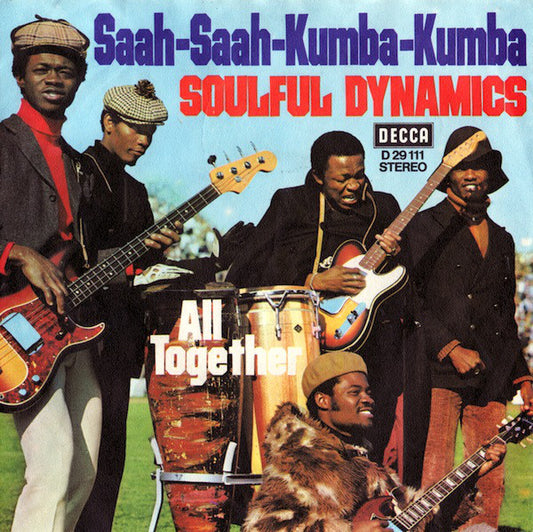 Soulful Dynamics - Saah-Saah-Kumba-Kumba Vinyl Singles Vinyl Very Good (VG) <br> Hoes Good Plus (G+)