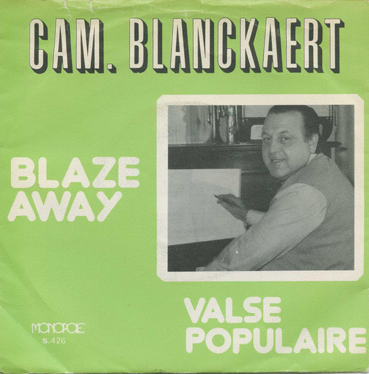 Cam. Blanckaert - Blaze Away 08197 Vinyl Singles Goede Staat