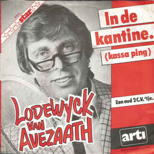 Lodewijck Van Avezaath - In De Kantine (Kassa Ping) 05402 05552 Vinyl Singles VINYLSINGLES.NL