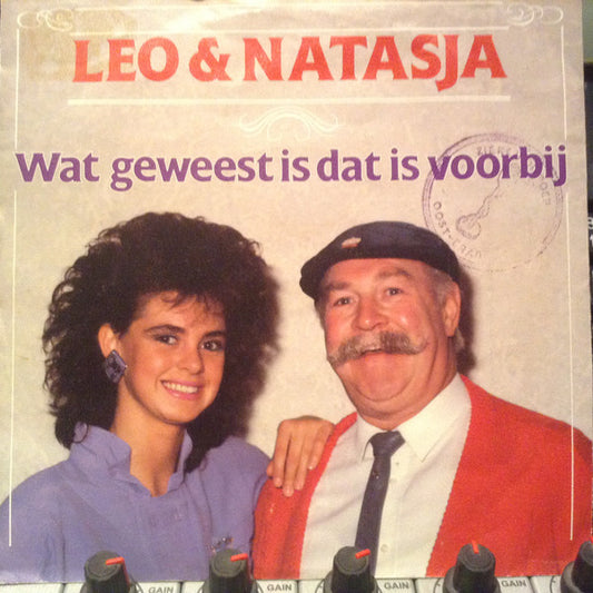 Leo Van Helmond & Natasja - Wat Geweest Is Dat Is Voorbij 32669 Vinyl Singles VINYLSINGLES.NL