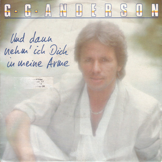 G.G. Anderson - Und Dann Nehm' Ich Dich In Meine Arme 03212 Vinyl Singles Goede Staat