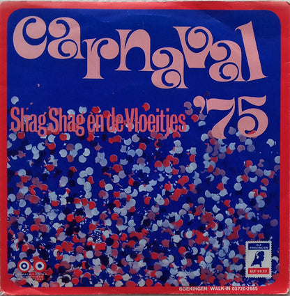 Shag Shag En De Vloeitjes - Carnaval '75 15293 Vinyl Singles Goede Staat