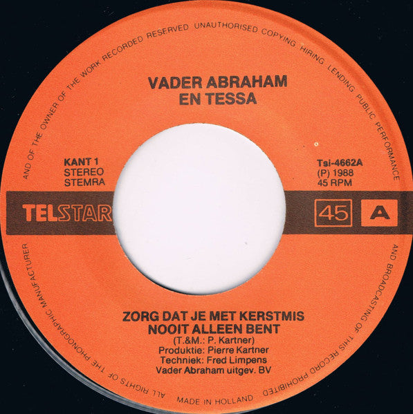 Vader Abraham En Tessa - Zorg Dat Je Met Kerstmis Nooit Alleen Bent 16552 Vinyl Singles VINYLSINGLES.NL
