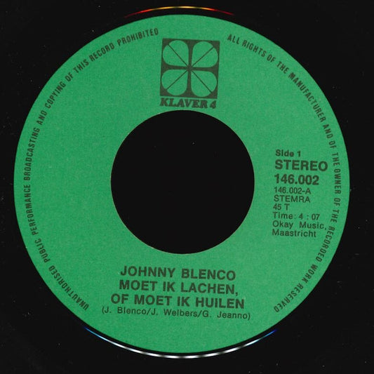 Johnny Blenco - Moet Ik Lachen Of Moet Ik Huilen Vinyl Singles Media: VG+ / Sleeve: G+ "VINYLSINGLES.NL"