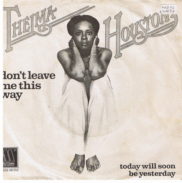 Thelma Houston - Don't Leave Me This Way 30394 35052 Vinyl Singles VINYLSINGLES.NL