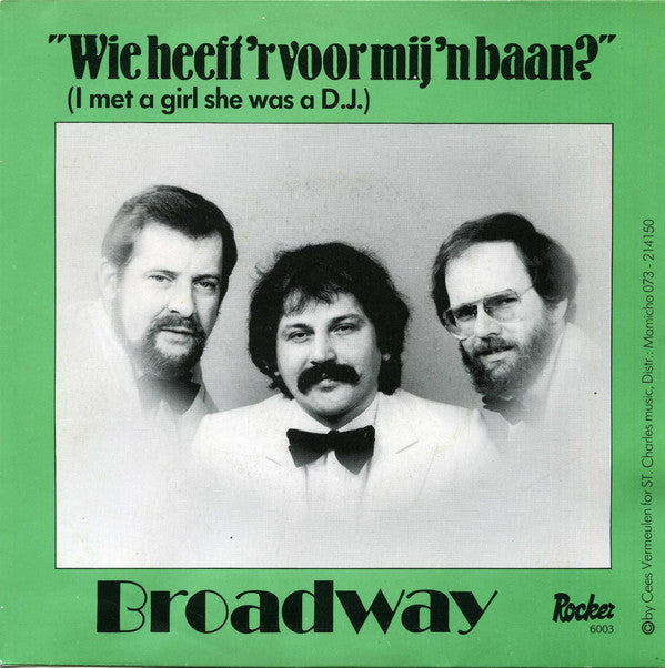 Broadway - Wie Heeft Er Voor Mij Een Baan? 06113 Vinyl Singles VINYLSINGLES.NL