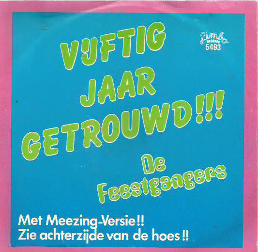 Feestgangers - Vijftig Jaar Getrouwd 23131 Vinyl Singles Goede Staat