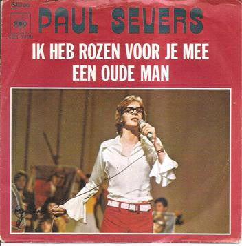 Paul Severs - Ik Heb Rozen Voor Je Mee 07747 Vinyl Singles Goede Staat