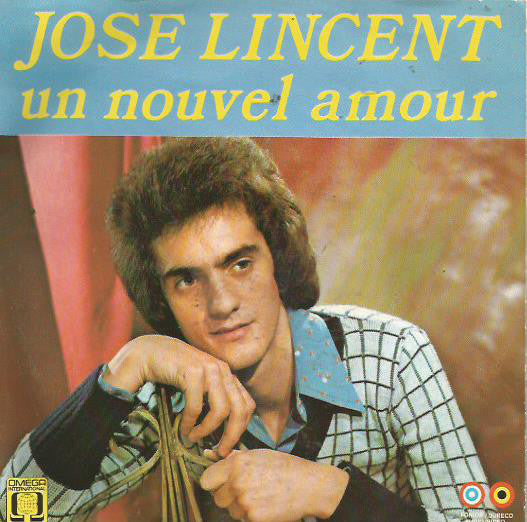 José Lincent - Un Nouvel Amour Vinyl Singles Vinyl Very Good (VG) <br> Hoes Good Plus (G+)