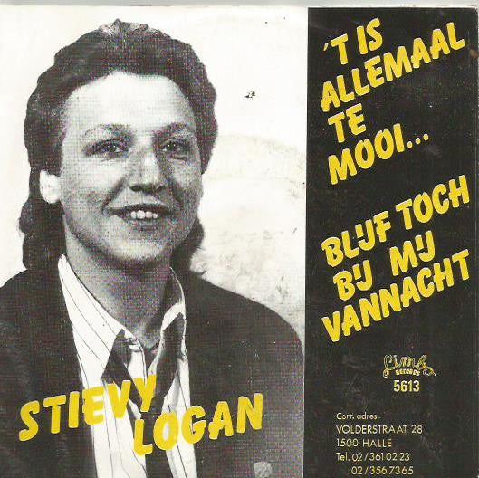 Stievy Logan - ’t Is Allemaal Te Mooi Vinyl Singles Vinyl Very Good (VG) <br> Hoes Good Plus (G+)