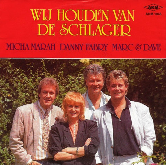 Micha Marah, Danny Fabry, Marc & Dave - Wij Houden van de Schlager Vinyl Singles Vinyl Very Good (VG) <br> Hoes Good Plus (G+)