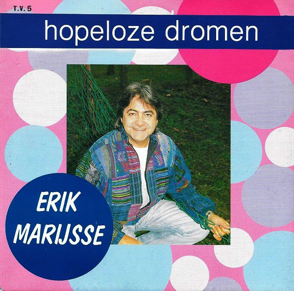 Erik Marijsse - Hopeloze Dromen 26896 Vinyl Singles VINYLSINGLES.NL