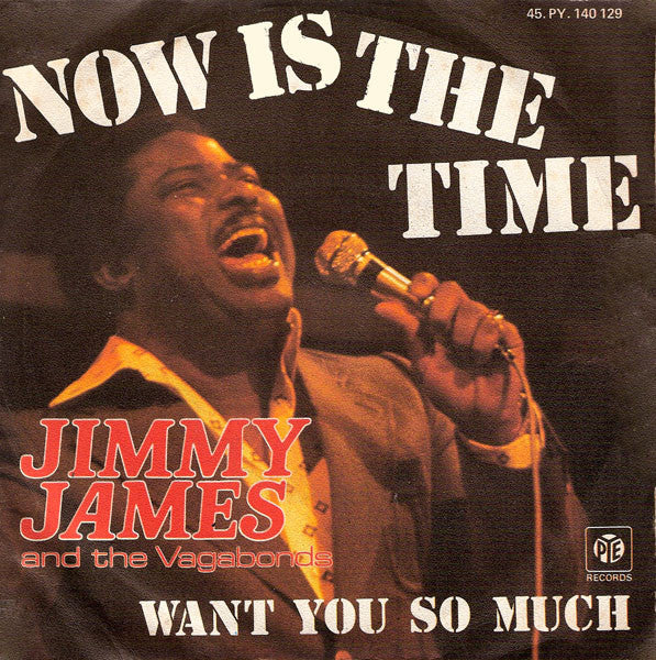 Jimmy James & The Vagabonds - Now Is The Time 25192 26778 26854 27066 Vinyl Singles VINYLSINGLES.NL