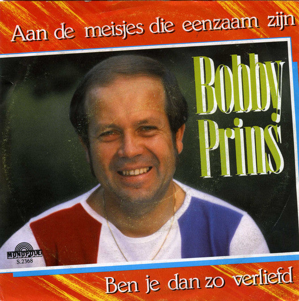 Bobby Prins - Aan de Meisjes Die Eenzaam Zijn 15173 Vinyl Singles VINYLSINGLES.NL