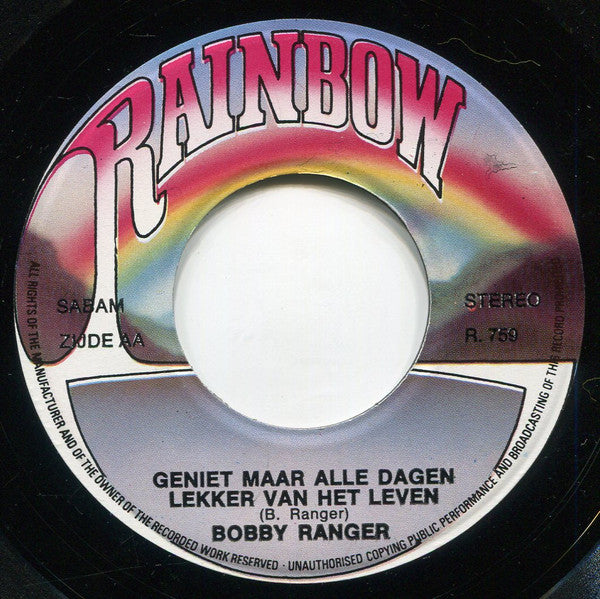 Bobby Ranger - Geniet Maar Alle Dagen Lekker van Het Leven 29828 Vinyl Singles Goede Staat