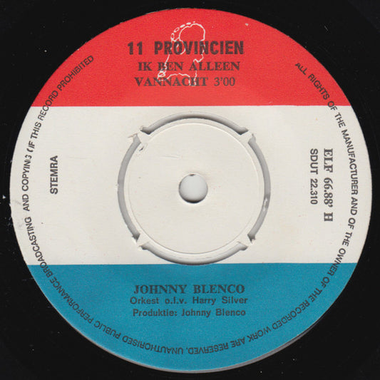 Johnny Blenco - Ik Ben Alleen Vannacht Vinyl Singles Vinyl Zeer Goed / Hoesje Goed "VINYLSINGLES.NL"