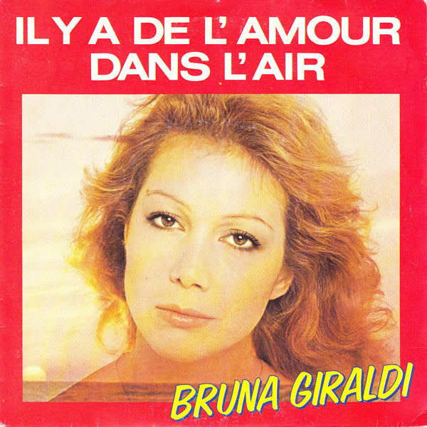 Bruna Giraldi - Il Y A De L'amour Dans L'air 29825 Vinyl Singles Goede Staat