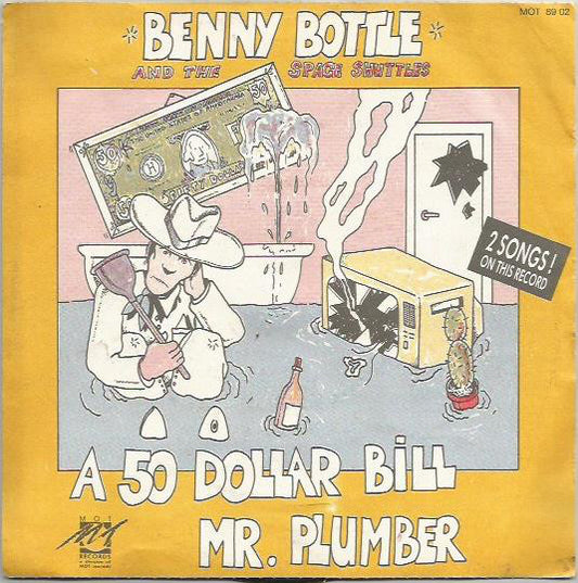 Benny Bottle And The Space Shuttles - A 50 Dollar Bill 03663 Vinyl Singles Goede Staat