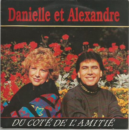 Danielle Et Alexandre - Du Coté De L'amitié Vinyl Singles Vinyl Very Good (VG) <br> Hoes Good Plus (G+)
