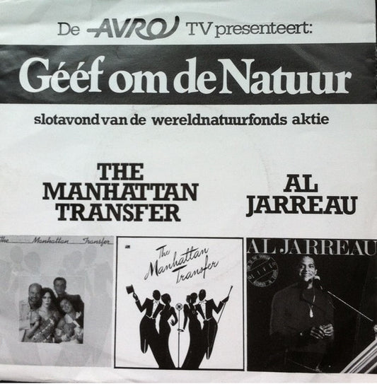 Manhattan Transfer / Al Jarreau - De AVRO TV Presenteert: Geef Om De Natuur 19918 Vinyl Singles Goede Staat