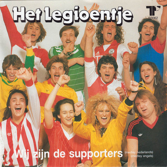 t Legioentje - Wij Zijn De Supporters 24626 Vinyl Singles Goede Staat