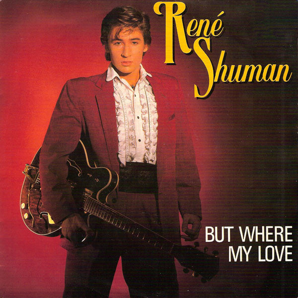 René Shuman - But Where My Love 29745 Vinyl Singles Goede Staat