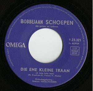 Bobbejaan Schoepen - Die Ene Kleine Traan 02439 Vinyl Singles Goede Staat