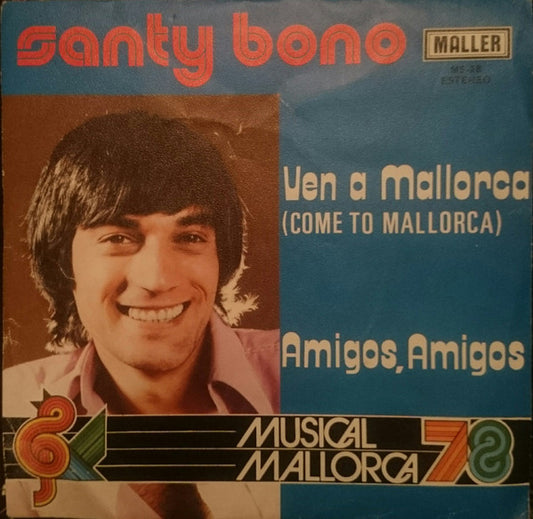 Santi Bono - Ven A Mallorca Vinyl Singles Vinyl Very Good (VG) <br> Hoes Good Plus (G+)
