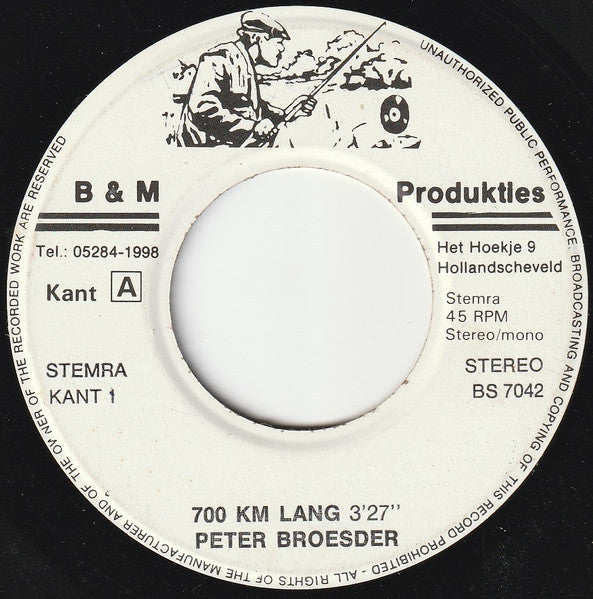 Peter Broesder - 700 KM lang 06157 Vinyl Singles Goede Staat