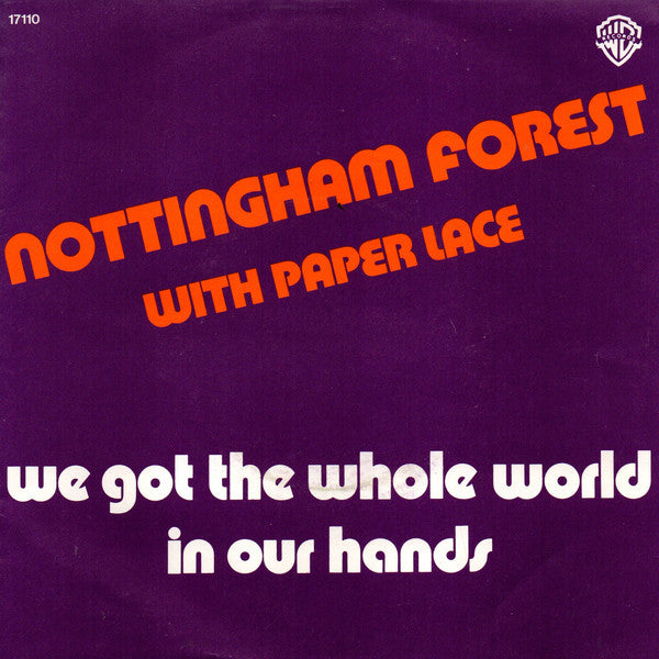 Nottingham Forest With Paper Lace - We Got The Whole World In Our Hands 18262 22136 07586 30560 30786 31385 36824 Vinyl Singles Goede Staat