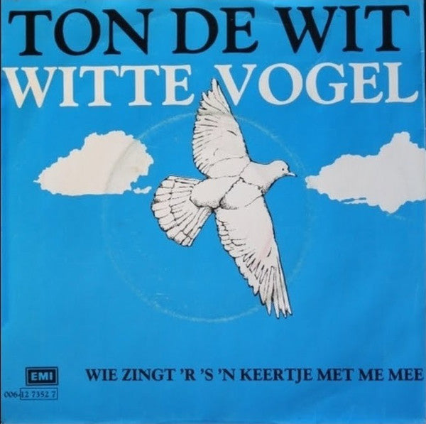 Ton de Wit - Witte Vogel 05710 14386 Vinyl Singles VINYLSINGLES.NL