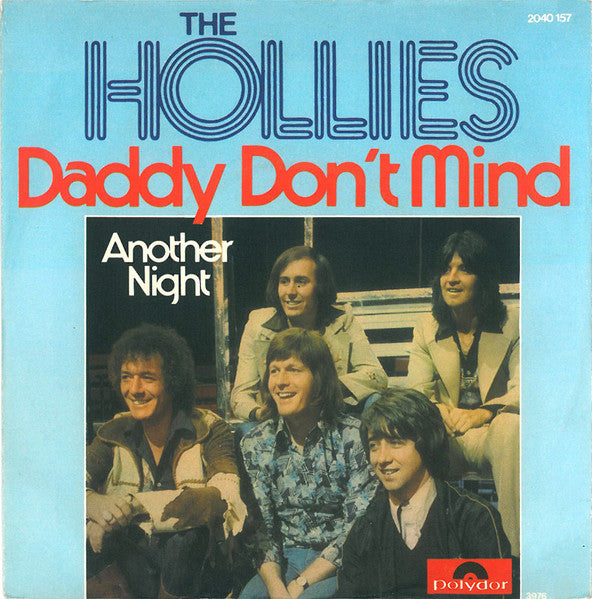 Hollies - Daddy Don't Mind Vinyl Singles Vinyl Very Good (VG) <br> Hoes Good Plus (G+)
