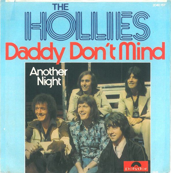 Hollies - Daddy Don't Mind Vinyl Singles Vinyl Very Good (VG) <br> Hoes Good Plus (G+)