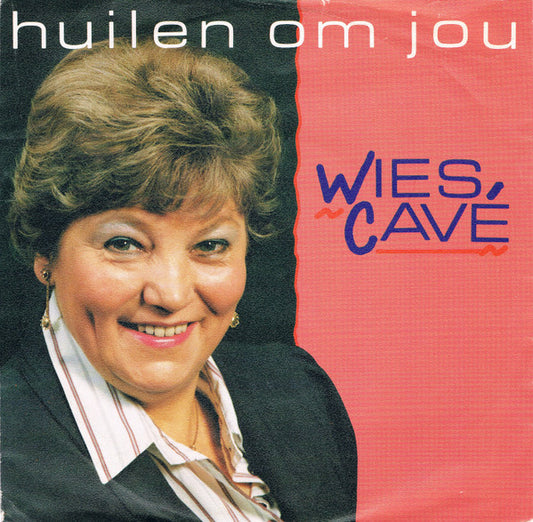 Wies Cavé - Huilen Om Jou Vinyl Singles VINYLSINGLES.NL